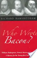 Wer hat Bacon geschrieben? William Shakespeare, Francis Bacon und Jakob I. - Who Wrote Bacon?: William Shakespeare, Francis Bacon, and James I
