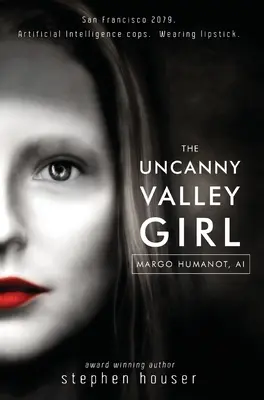 Das Mädchen aus dem unheimlichen Tal - The Uncanny Valley Girl