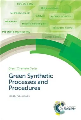 Grüne synthetische Prozesse und Verfahren - Green Synthetic Processes and Procedures