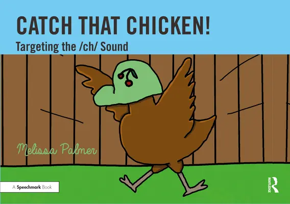 Fang das Huhn!: Auf den Ch-Laut abzielen - Catch That Chicken!: Targeting the Ch Sound