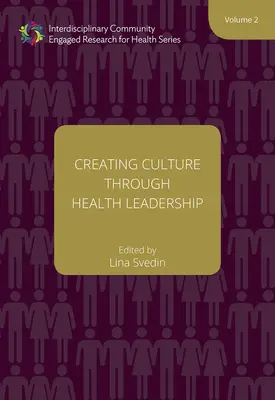 Kultur schaffen durch Führung im Gesundheitswesen, 2 - Creating Culture Through Health Leadership, 2