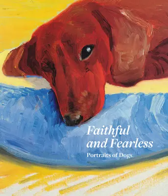 Treu und furchtlos: Porträts von Hunden - Faithful and Fearless: Portraits of Dogs