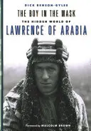 Der Junge mit der Maske: Die verborgene Welt des Lawrence von Arabien - The Boy in the Mask: The Hidden World of Lawrence of Arabia