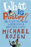 Was ist Poesie? - Der Leitfaden zum Lesen und Schreiben von Gedichten - What Is Poetry? - The Essential Guide to Reading and Writing Poems