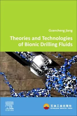 Grundlagen und Anwendungen von bionischen Bohrspülungen - Fundamentals and Applications of Bionic Drilling Fluids