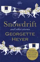 Schneetreiben und andere Geschichten (mit drei neuen, kürzlich entdeckten Kurzgeschichten) (Heyer Georgette (Autor)) - Snowdrift and Other Stories (includes three new recently discovered short stories) (Heyer Georgette (Author))