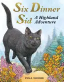 Sechs Abendessen mit Sid: Ein Hochlandabenteuer - Six Dinner Sid: A Highland Adventure