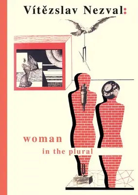 Die Frau im Plural: Verse, Tagebucheinträge, Bühnenpoesie, surrealistische Experimente - Woman in the Plural: Verse, Diary Entries, Poetry for the Stage, Surrealist Experiments