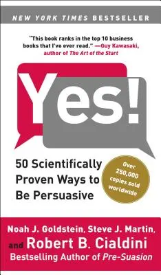 Ja!: 50 wissenschaftlich bewiesene Wege, überzeugend zu sein - Yes!: 50 Scientifically Proven Ways to Be Persuasive