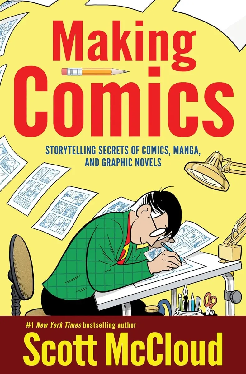 Comics machen: Die Geheimnisse des Geschichtenerzählens in Comics, Manga und Graphic Novels - Making Comics: Storytelling Secrets of Comics, Manga and Graphic Novels