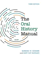 The Oral History Manual, Dritte Auflage - The Oral History Manual, Third Edition