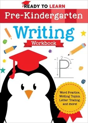 Bereit zum Lernen: Arbeitsbuch Schreiben für Vorschulkinder: Wortübungen, Schreibthemen, Buchstabensuche und vieles mehr! - Ready to Learn: Pre-Kindergarten Writing Workbook: Word Practice, Writing Topics, Letter Tracing, and More!