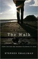 Der Weg: Schritte für neue und erneuerte Nachfolger von Jesus - The Walk: Steps for New and Renewed Followers of Jesus