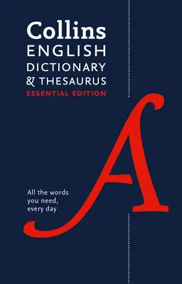 Collins English Dictionary and Thesaurus Essential Edition: All-in-One-Unterstützung für den täglichen Gebrauch - Collins English Dictionary and Thesaurus Essential Edition: All-In-One Support for Everyday Use