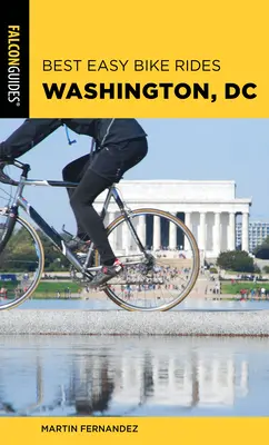 Die besten einfachen Fahrradtouren Washington, DC - Best Easy Bike Rides Washington, DC