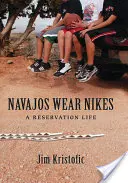Navajos tragen Nikes: Ein Leben im Reservat - Navajos Wear Nikes: A Reservation Life