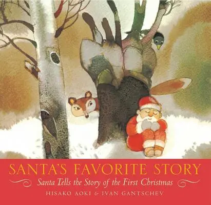 Die schönste Geschichte des Weihnachtsmanns: Der Weihnachtsmann erzählt die Geschichte vom ersten Weihnachten - Santa's Favorite Story: Santa Tells the Story of the First Christmas