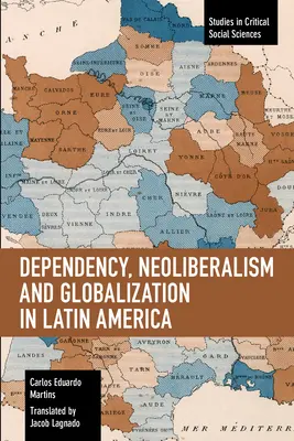 Abhängigkeit, Neoliberalismus und Globalisierung in Lateinamerika - Dependency, Neoliberalism and Globalization in Latin America