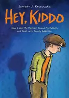 Hey, Kiddo (Finalist für den Nationalen Buchpreis) - Hey, Kiddo (National Book Award Finalist)