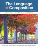 Die Sprache der Komposition: Lesen, Schreiben, Rhetorik - The Language of Composition: Reading, Writing, Rhetoric