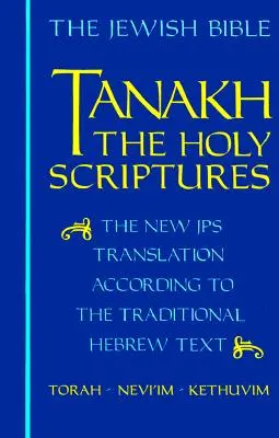 Tanakh-TK: Die Heilige Schrift, die neue JPS-Übersetzung nach dem traditionellen hebräischen Text - Tanakh-TK: The Holy Scriptures, the New JPS Translation According to the Traditional Hebrew Text