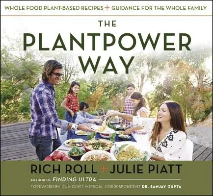 Der Plantpower-Weg: Pflanzliche Vollwertkost-Rezepte und Anleitungen für die ganze Familie: Ein Kochbuch - The Plantpower Way: Whole Food Plant-Based Recipes and Guidance for the Whole Family: A Cookbook