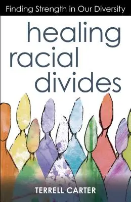 Healing Racial Divides: Stärke in unserer Vielfalt finden - Healing Racial Divides: Finding Strength in Our Diversity