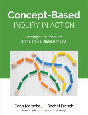 Konzeptbasiertes Untersuchen in Aktion: Strategien zur Förderung des übertragbaren Verständnisses - Concept-Based Inquiry in Action: Strategies to Promote Transferable Understanding