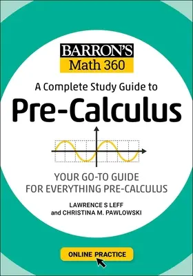 Barron's Mathe 360: A Complete Study Guide to Pre-Calculus mit Online-Übungen - Barron's Math 360: A Complete Study Guide to Pre-Calculus with Online Practice