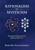 Rationalismus vs. Mystik - Schismen im traditionellen jüdischen Denken - Rationalism vs. Mysticism - Schisms in Traditional Jewish Thought