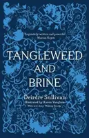 Tangleweed und Salzlake - Tangleweed and Brine