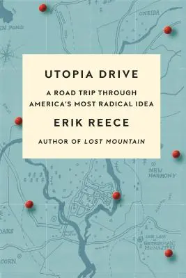 Utopia Drive: Ein Road Trip durch Amerikas radikalste Idee - Utopia Drive: A Road Trip Through America's Most Radical Idea