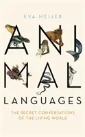 Tiersprachen - Die geheimen Unterhaltungen der lebendigen Welt - Animal Languages - The secret conversations of the living world