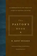 Das Buch des Pastors: Ein umfassender und praktischer Leitfaden für den pastoralen Dienst - The Pastor's Book: A Comprehensive and Practical Guide to Pastoral Ministry