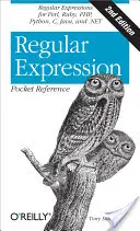 Pocket-Referenz für reguläre Ausdrücke: Reguläre Ausdrücke für Perl, Ruby, Php, Python, C, Java und .Net - Regular Expression Pocket Reference: Regular Expressions for Perl, Ruby, Php, Python, C, Java and .Net