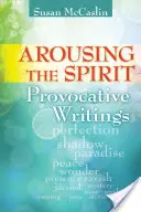 Den Geist erwecken: Provokative Schriften - Arousing the Spirit: Provocative Writings