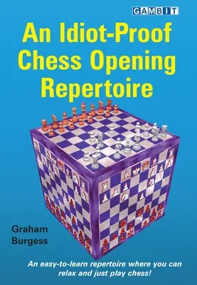 Ein idiotensicheres Schacheröffnungsrepertoire - An Idiot-Proof Chess Opening Repertoire