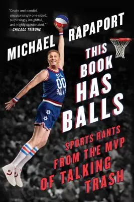 Dieses Buch hat Eiern: Sporttiraden des MVP von Talking Trash - This Book Has Balls: Sports Rants from the MVP of Talking Trash