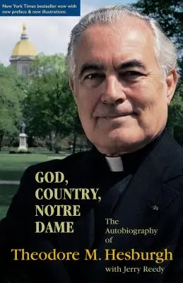 Gott, Vaterland, Notre Dame: Die Autobiographie von Theodore M. Hesburgh - God, Country, Notre Dame: The Autobiography of Theodore M. Hesburgh