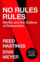 Keine Regeln Regeln - Netflix und die Kultur der Neuerfindung - No Rules Rules - Netflix and the Culture of Reinvention