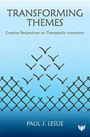 Themen verwandeln: Kreative Perspektiven der therapeutischen Interaktion - Transforming Themes: Creative Perspectives on Therapeutic Interaction