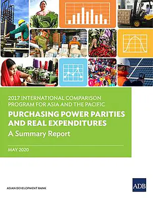 Internationales Vergleichsprogramm 2017 für Asien und den Pazifikraum: Kaufkraftparitäten und reale Ausgaben: Ein zusammenfassender Bericht - 2017 International Comparison Program for Asia and the Pacific: Purchasing Power Parities and Real Expenditures: A Summary Report