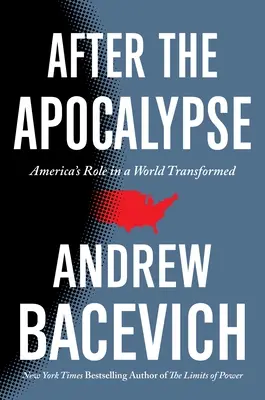 Nach der Apokalypse: Amerikas Rolle in einer veränderten Welt - After the Apocalypse: America's Role in a World Transformed