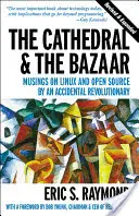 Die Kathedrale und der Basar: Überlegungen eines zufälligen Revolutionärs zu Linux und Open Source - The Cathedral & the Bazaar: Musings on Linux and Open Source by an Accidental Revolutionary