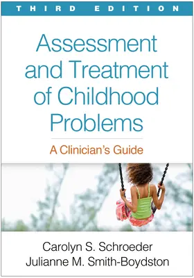 Beurteilung und Behandlung von Kindheitsproblemen, Dritte Auflage: Ein Leitfaden für Kliniker - Assessment and Treatment of Childhood Problems, Third Edition: A Clinician's Guide