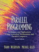 Parallele Programmierung: Techniken und Anwendungen auf vernetzten Workstations und Parallelrechnern - Parallel Programming: Techniques and Applications Using Networked Workstations and Parallel Computers