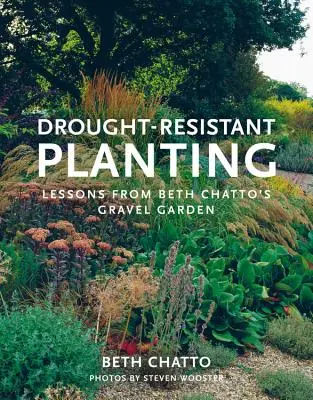 Trockenheitsresistente Bepflanzung: Lektionen aus Beth Chatto's Kiesgarten - Drought-Resistant Planting: Lessons from Beth Chatto's Gravel Garden