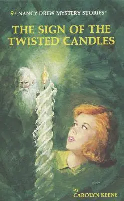 Nancy Drew 09: Das Zeichen der verdrehten Kerzen - Nancy Drew 09: The Sign of the Twisted Candles