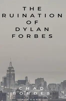 Der Ruin von Dylan Forbes - The Ruination of Dylan Forbes
