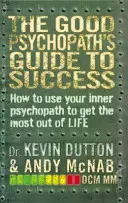 Der Leitfaden des guten Psychopathen zum Erfolg - Good Psychopath's Guide to Success